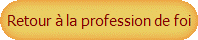 Retour � la profession de foi