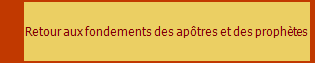 Retour aux fondements des aptres et des prophtes
